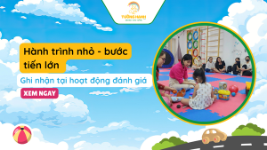 Hành trình nhỏ bước tiến lớn, ghi nhận từ buổi đánh giá