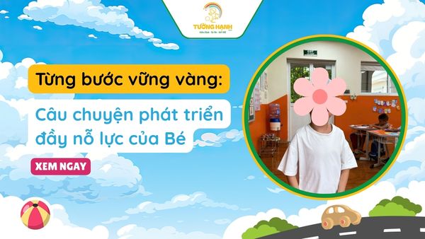 Từng bước vững vàng: Câu chuyện phát triển đầy nỗ lực của Bé
