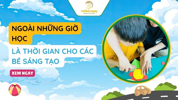 Ngoài những giờ học là thời gian cho các bé sáng tạo