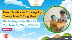 Tại Trung Tâm Tường Hạnh Khi Những Điều Nhỏ Bé Tạo Nên Sự Thay Đổi Lớn