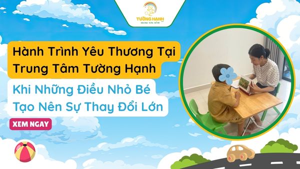 Tại Trung Tâm Tường Hạnh Khi Những Điều Nhỏ Bé Tạo Nên Sự Thay Đổi Lớn