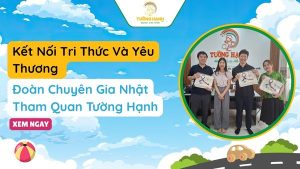 Kết Nối Tri Thức Và Yêu Thương - Chuyên Gia Nhật Tham Quan Tường Hạnh
