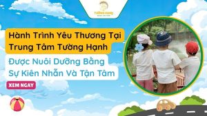 Tại Trung Tâm Tường Hạnh - Được Nuôi Dưỡng Bằng Sự Kiên Nhẫn Và Tận Tâm